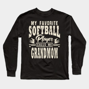 Grandmom My Favorite Softball Player Calls Me Long Sleeve T-Shirt